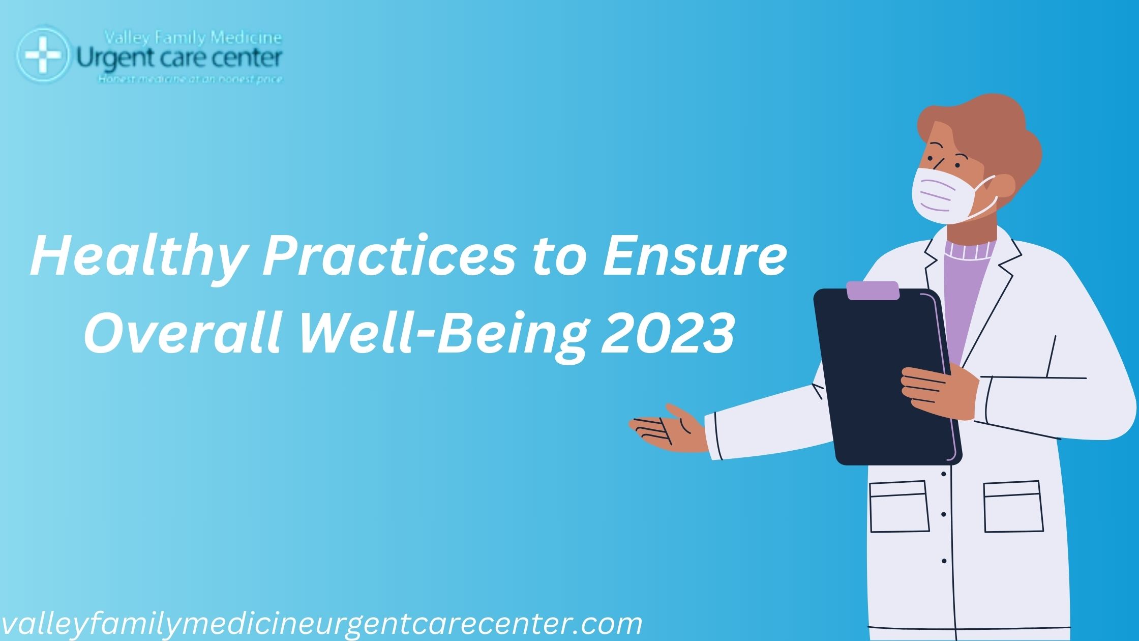 Healthy Practices to Ensure Overall Well-Being 2023