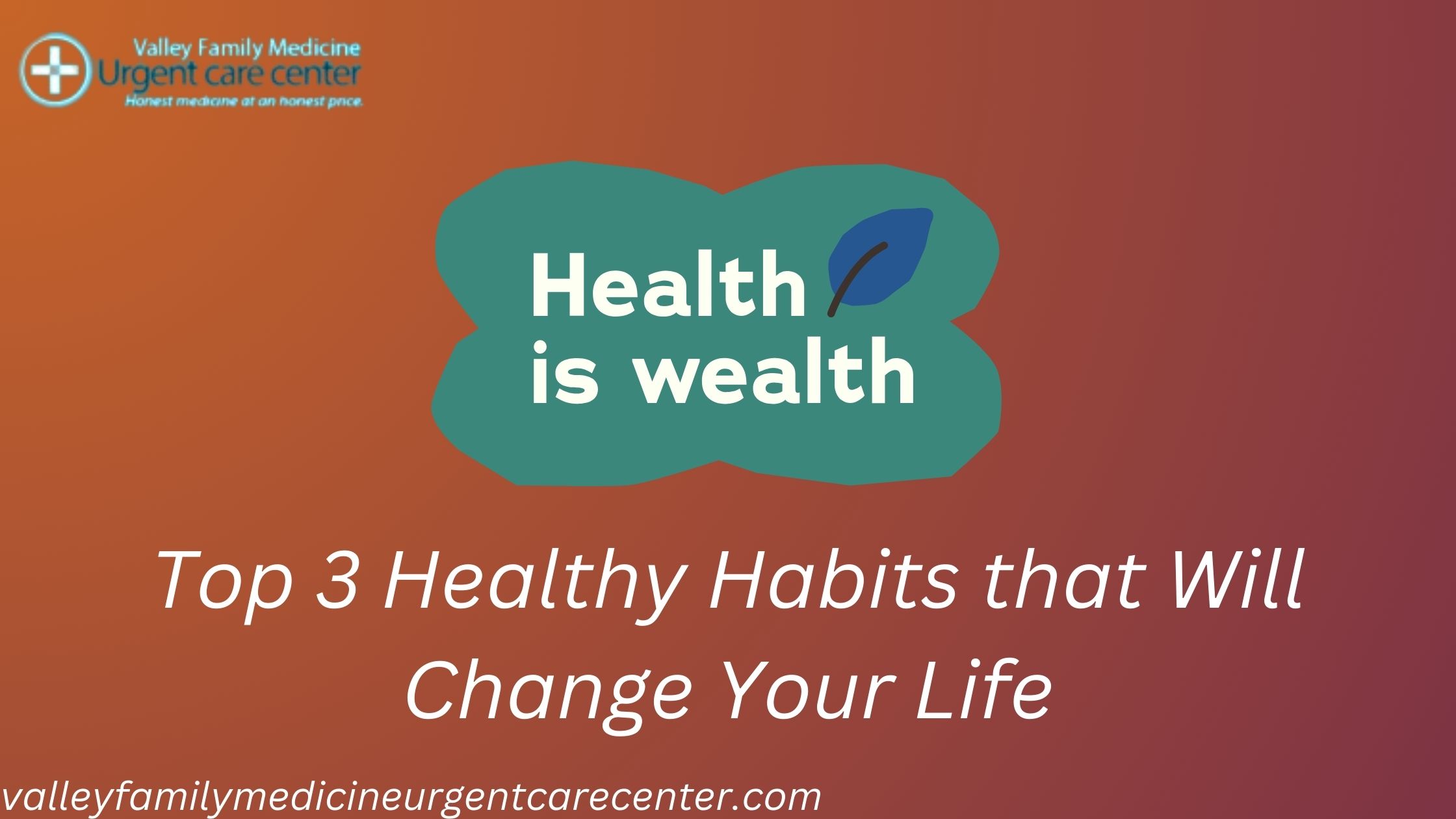 Top 3 Healthy Habits 