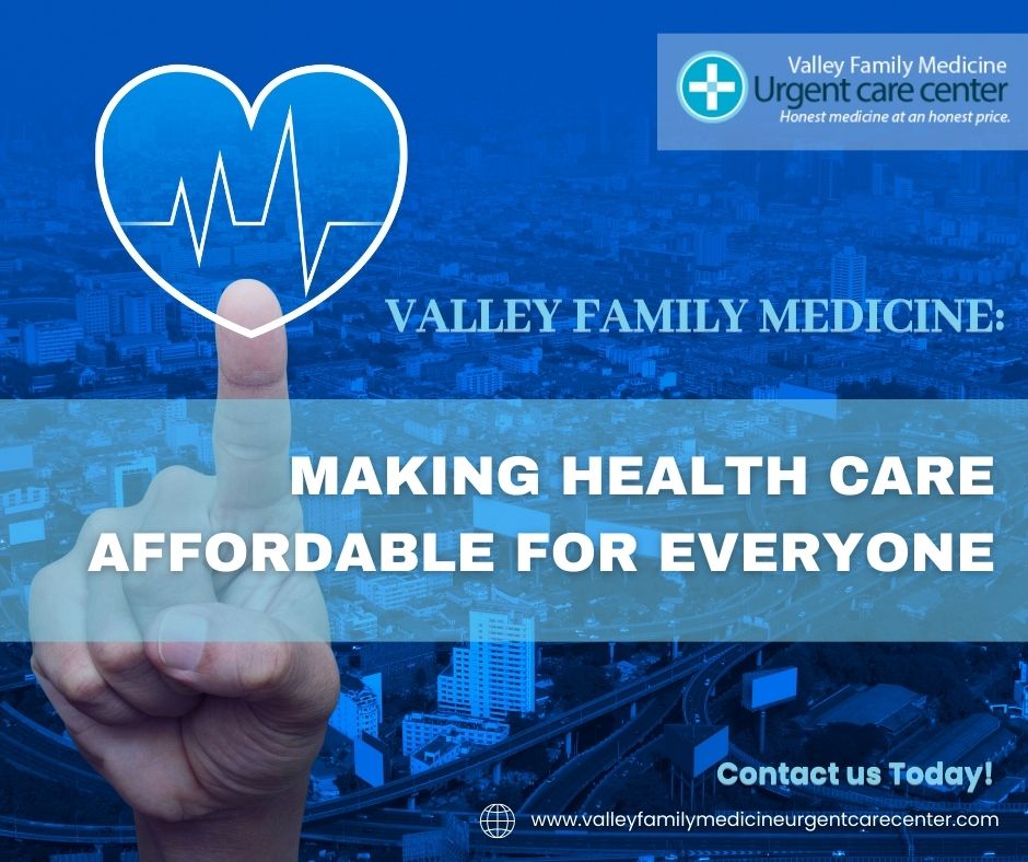 valley-family-medicine-making-health-care-affordable-for-everyone